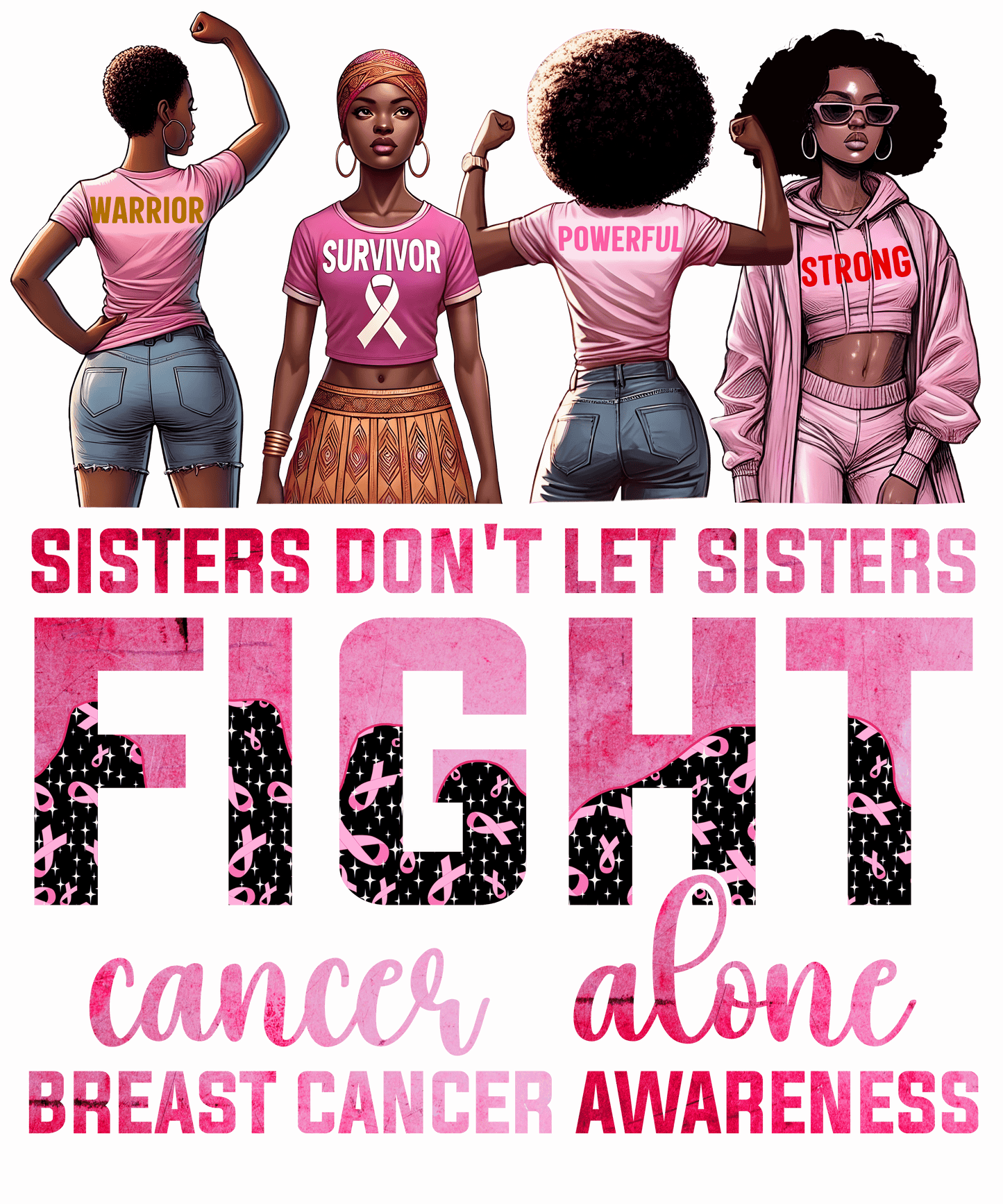 Sisters Dont Let Sisters Fight Alone